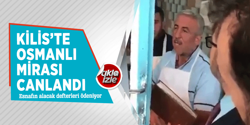 Kilis’te Osmanlı mirası canlandı