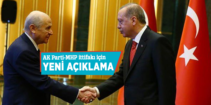AK Parti-MHP ittifakı için yeni açıklama