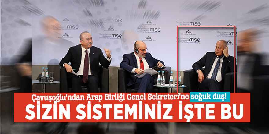 Çavuşoğlu’ndan Arap Birliği Genel Sekreteri'ne soğuk duş!