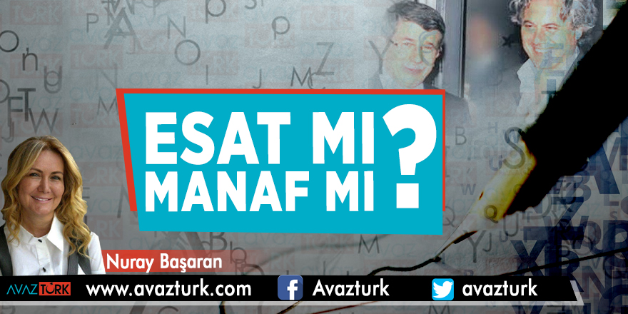Esat mı, Manaf mı?