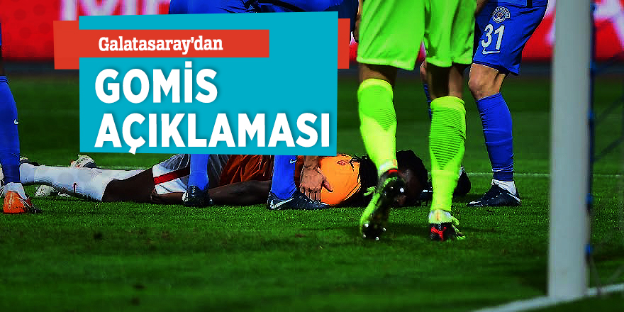 Galatasaray’dan Gomis açıklaması