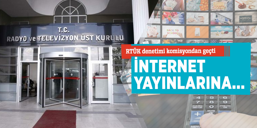 RTÜK denetimi komisyondan geçti