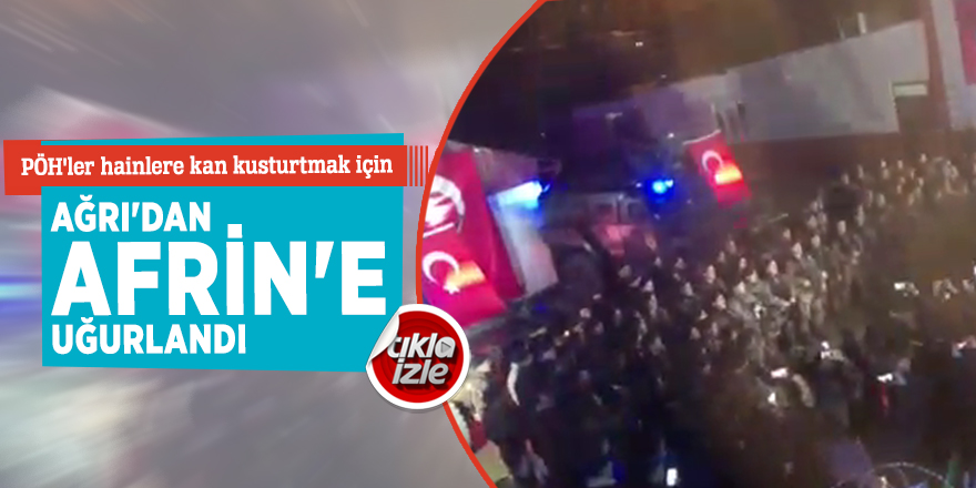PÖH'ler Ağrı'dan Afrin'e uğurlandı