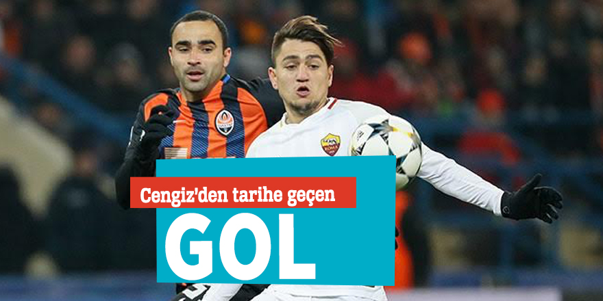Cengiz’den tarihe geçen gol