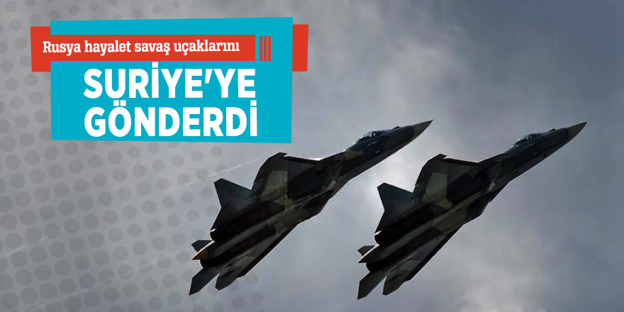 Rusya hayalet savaş uçaklarını Suriye'ye gönderdi