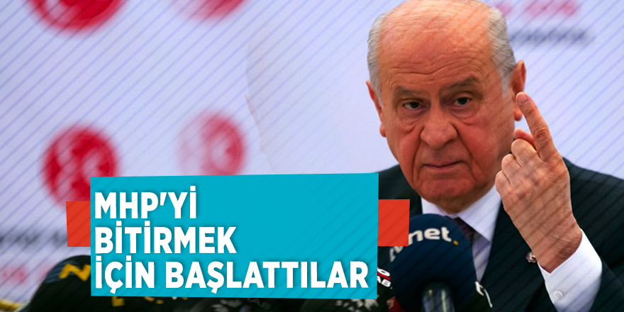 Bahçeli: MHP'yi bitirmek için başlattılar