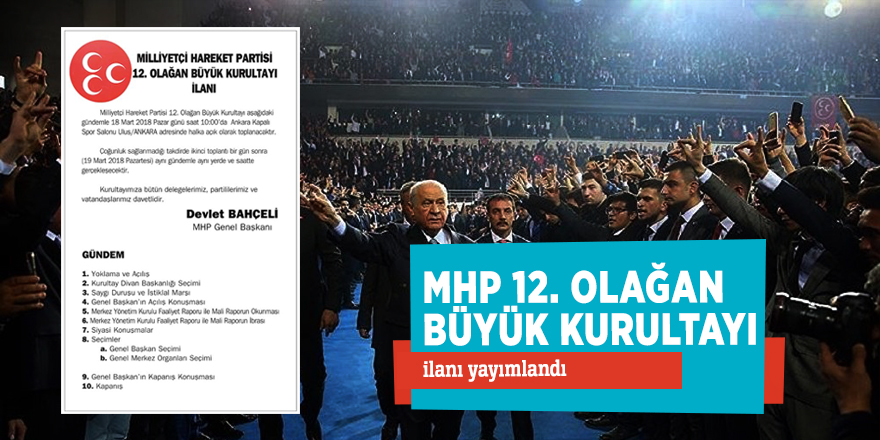 MHP 12. Olağan Büyük Kurultayı ilanı yayımlandı