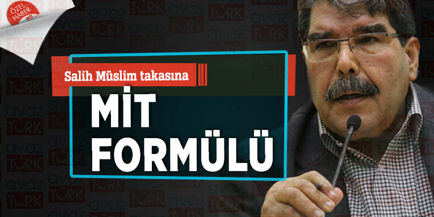 Salih Müslim takasına MİT formülü
