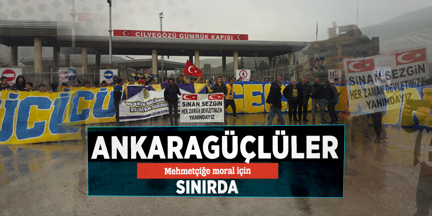 Ankaragüçlüler Mehmetçiğe moral için sınırda