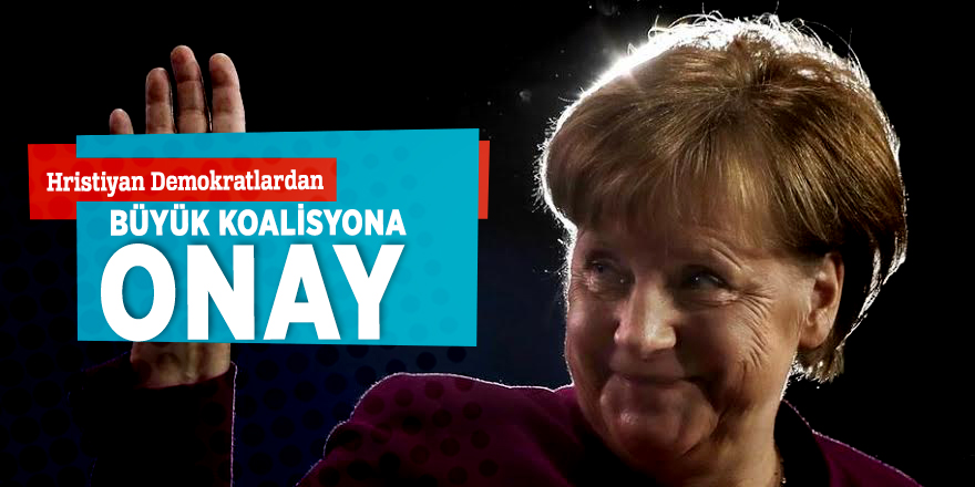 Hristiyan Demokratlardan büyük koalisyona onay
