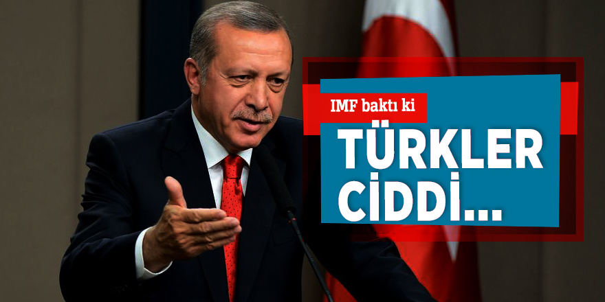 Cumhurbaşkanı Erdoğan: IMF baktı ki Türkler ciddi...