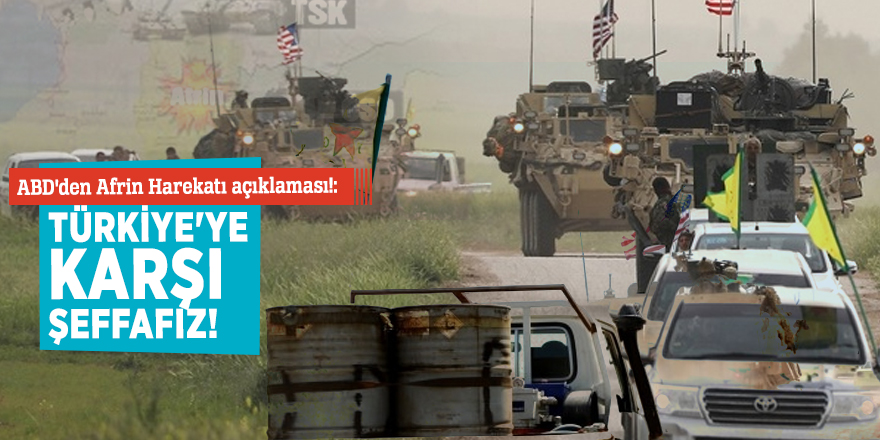 ABD'den Afrin Harekatı açıklaması!