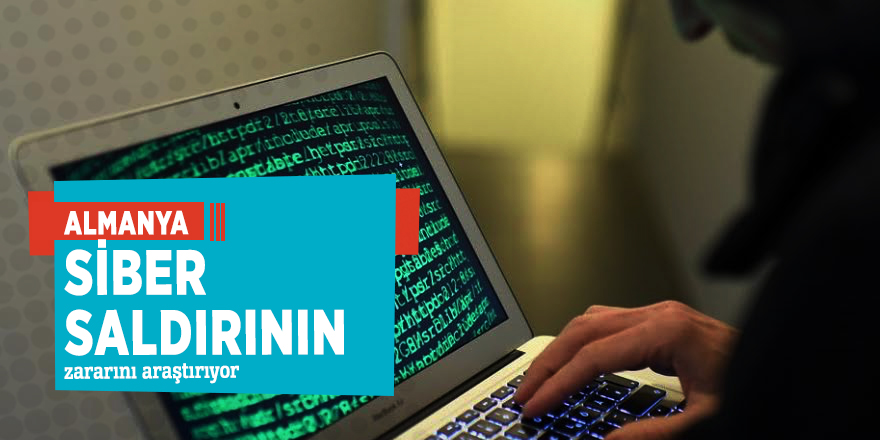Almanya siber saldırının zararını araştırıyor