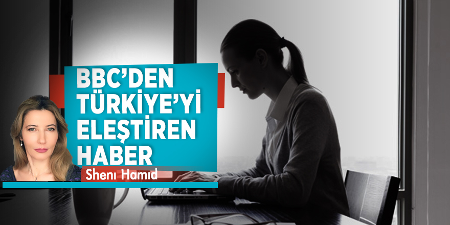 BBC’den Türkiye’yi eleştiren haber