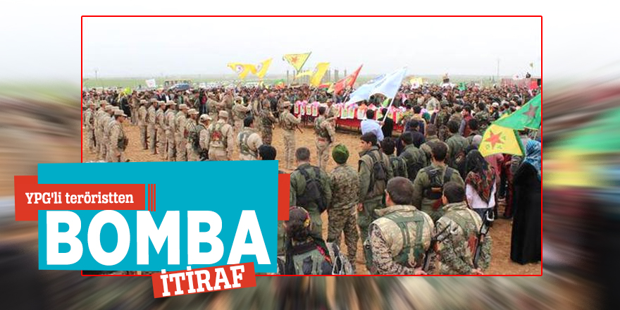 YPG'li teröristten 'dış güçlerin kuklasıyız' itirafı