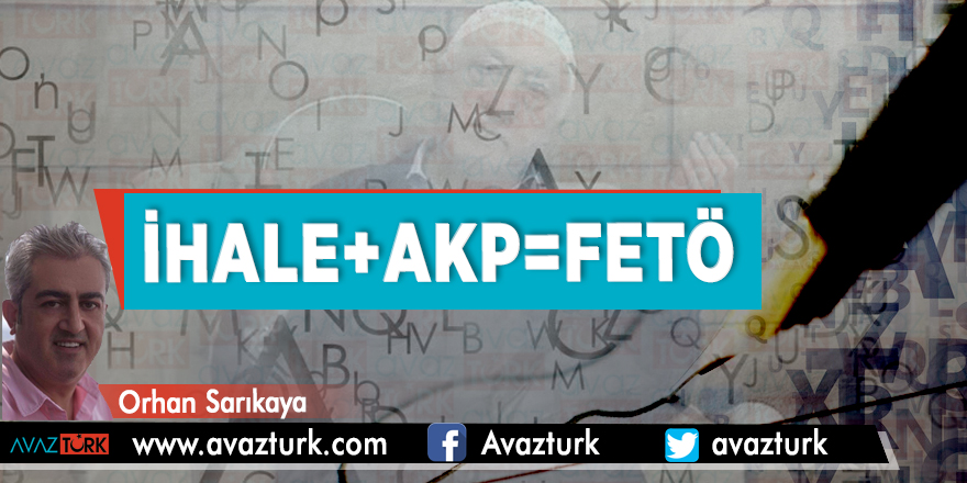 İhale+AKP=FETÖ