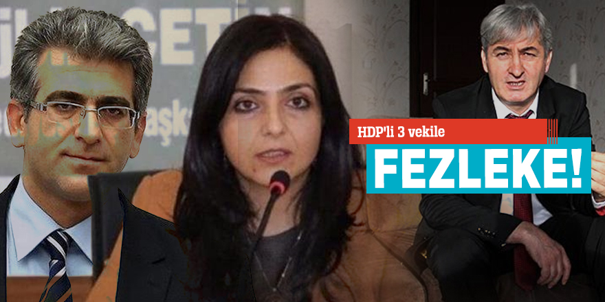 HDP'li 3 vekile fezleke