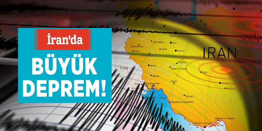 İran'da büyük deprem!