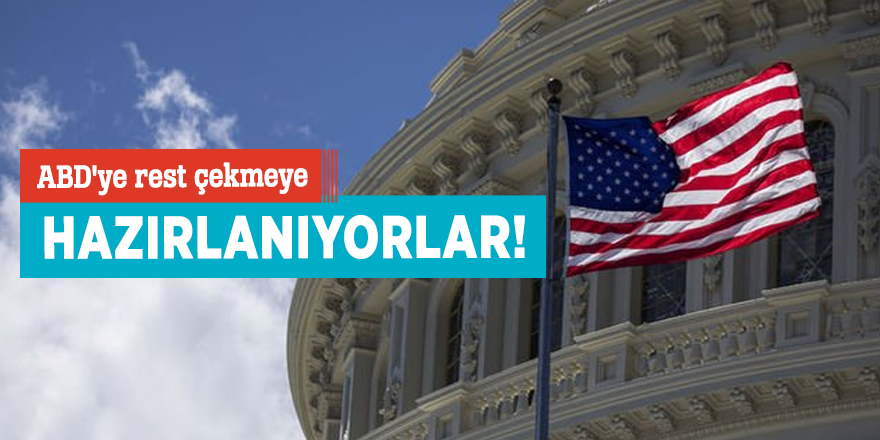 ABD'ye rest çekmeye hazırlanıyorlar!