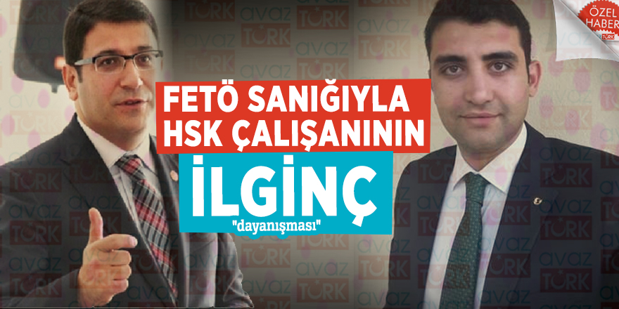 FETÖ sanığıyla HSK çalışanının ilginç "dayanışması"