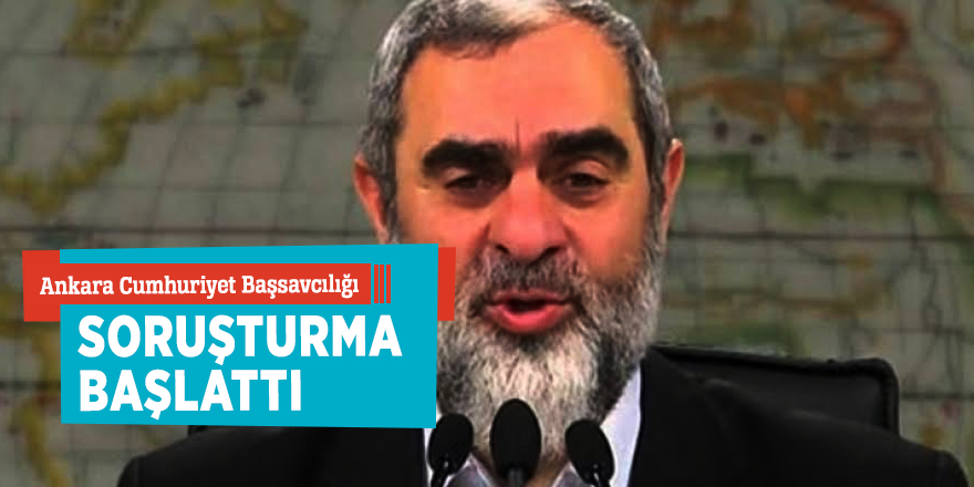 Ankara Cumhuriyet Başsavcılığı soruşturma başlattı