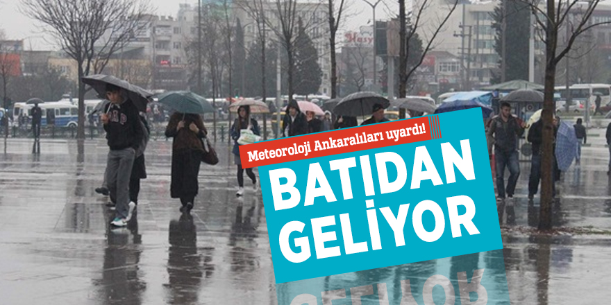 Meteoroloji Ankaralıları uyardı!