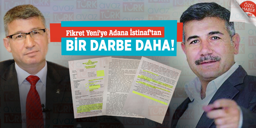 Fikret Yeni’ye İstinaf’tan bir darbe daha!