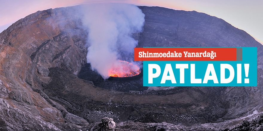 Shinmoedake Yanardağı patladı!