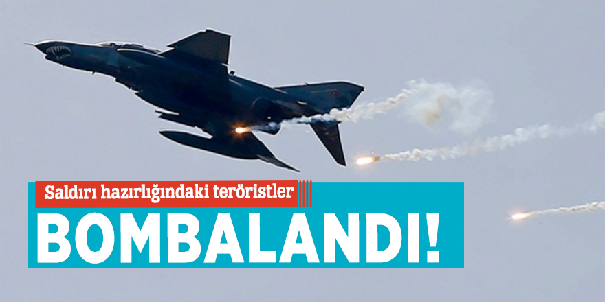 Saldırı hazırlığındaki teröristler bombalandı!