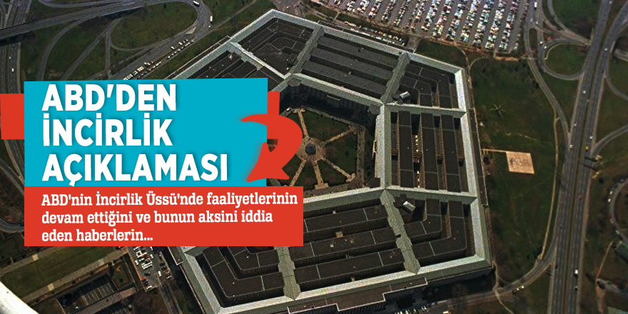 ABD'den İncirlik açıklaması