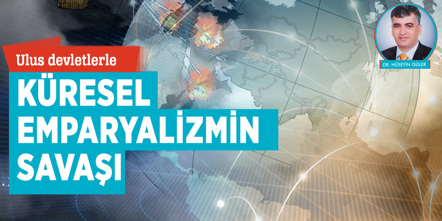 Ulus devletlerle küresel emparyalizmin savaşı