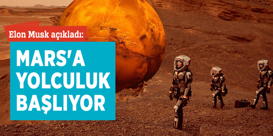 Elon Musk açıkladı: Mars'a test yolculukları başlıyor