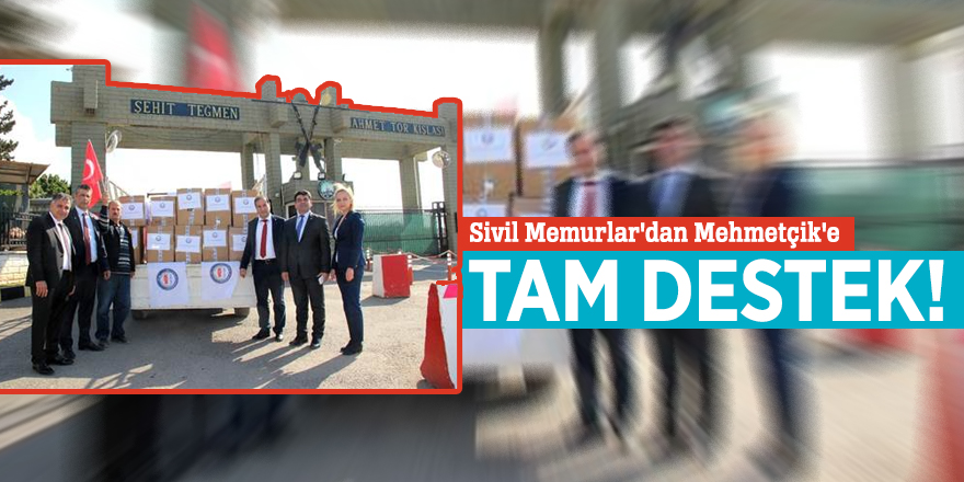Sivil Memurlar'dan Mehmetçik'e tam destek!