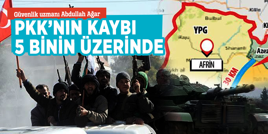 Güvenlik uzmanı Abdullah Ağar: PKK’nın kaybı 5 binin üzerinde