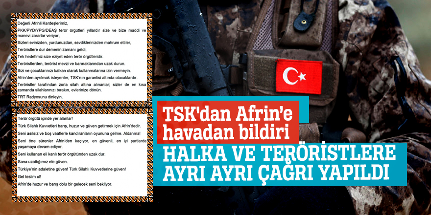 Halka ve teröristlere ayrı ayrı çağrı yapıldı! TSK'dan Afrin’e havadan bildiri...