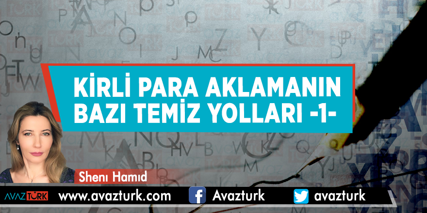 Kirli para aklamanın bazı temiz yolları -1-