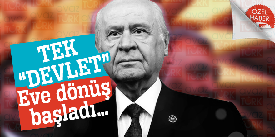 Tek “Devlet” eve dönüş başladı…