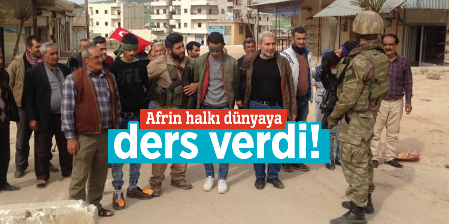Afrin halkı dünyaya ders verdi!