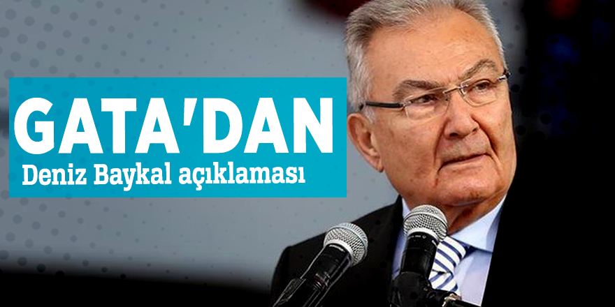 GATA'dan Deniz Baykal açıklaması