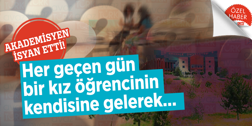 Kırıkkaleli akademisyen isyan etti!