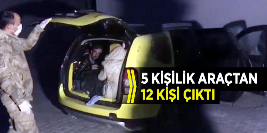 Erzurum'da 5 kişilik araçtan 12 kaçak çıktı!