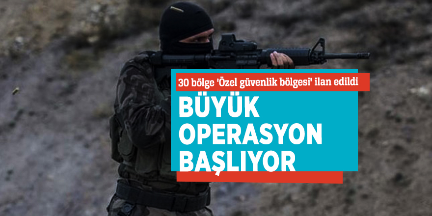 Hakkari'de 30 bölge 'Özel güvenlik bölgesi' ilan edildi