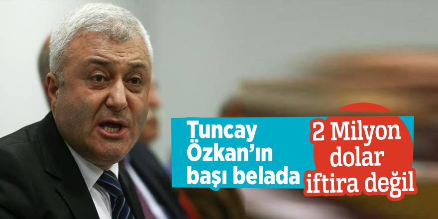 Tuncay Özkan’ın başı belada! 2 Milyon dolar iftira değil
