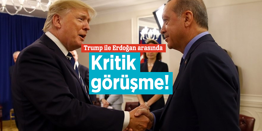 Cumhurbaşkanı Erdoğan, Trump ile görüştü