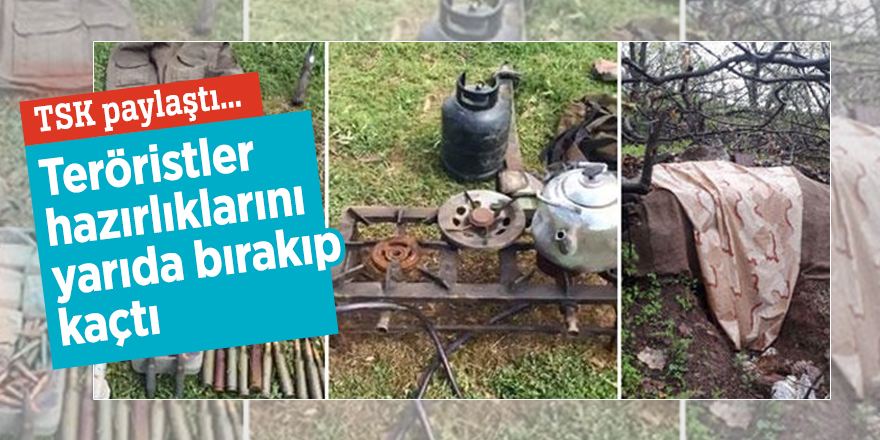 TSK paylaştı... Teröristler hazırlıklarını yarıda bırakıp kaçtı