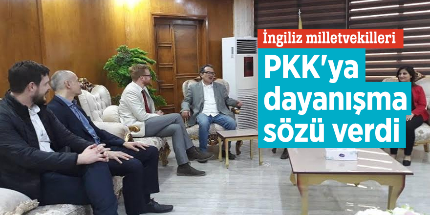 İngiliz milletvekilleri PKK'ya dayanışma sözü verdi