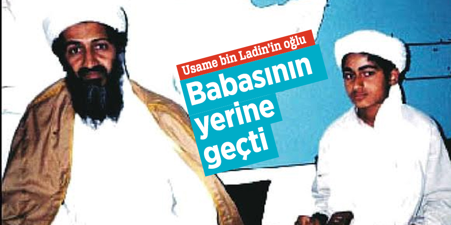 Usame bin Ladin’in oğlu Babasının yerine geçti