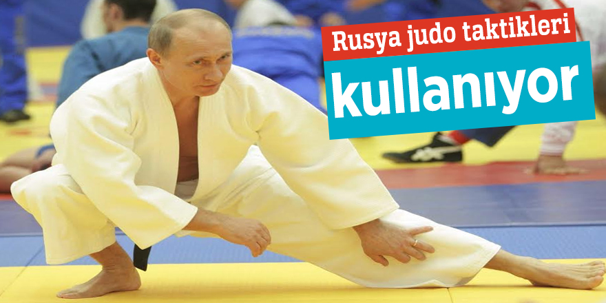 Rusya judo taktikleri kullanıyor