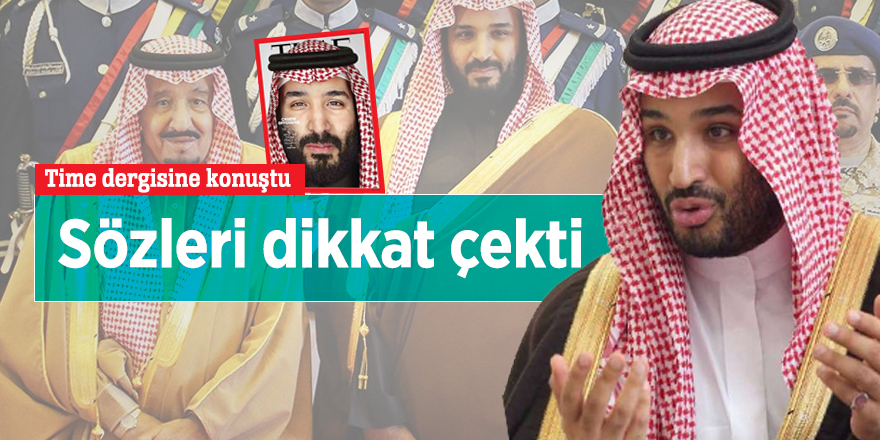 Veliaht Prens Time dergisine konuştu: Sözleri dikkat çekti