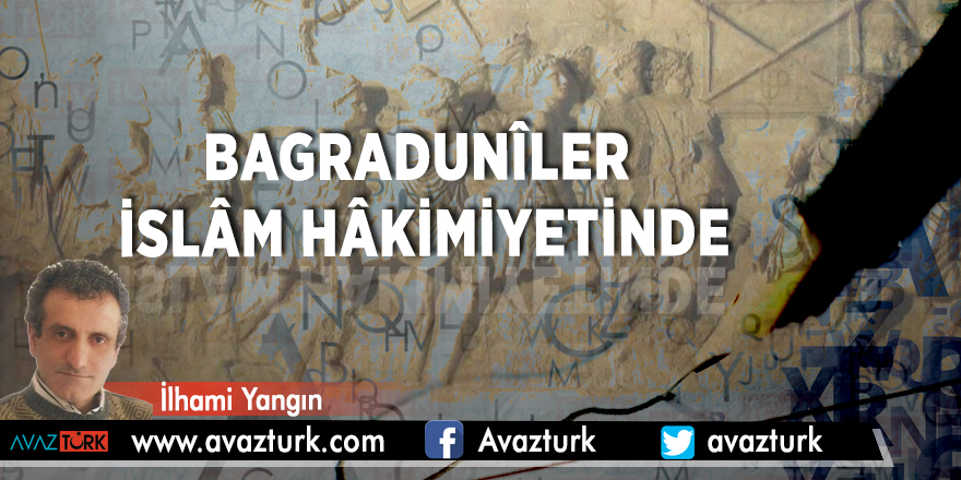 Bagradunîler İslâm hâkimiyetinde